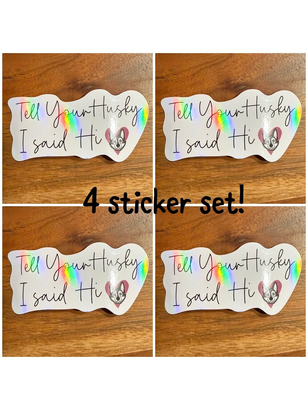 Siberian Husky Sticker, Holographic Kawaii Dog Decal I said Hi, 4 pcs